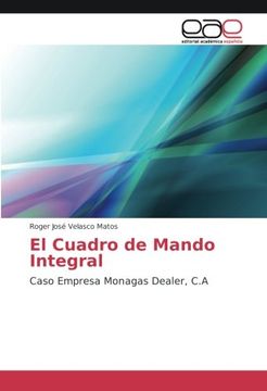 portada El Cuadro de Mando Integral: Caso Empresa Monagas Dealer, C.A