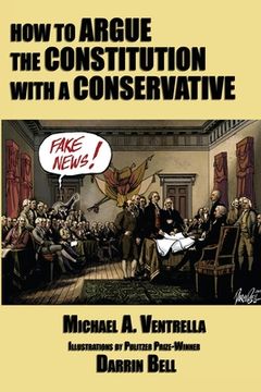 portada How to Argue the Constitution with a Conservative (in English)