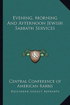 portada evening, morning and afternoon jewish sabbath services (en Inglés)