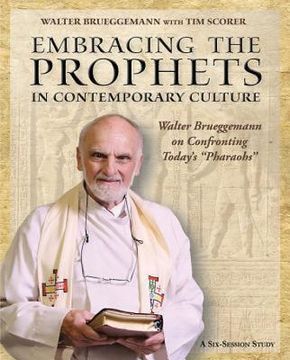 portada embracing the prophets in contemporary culture study guide: walter brueggemann on confronting today s pharaohs (en Inglés)