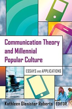 portada Communication Theory And Millennial Popular Culture: Essays And Applications (peter Lang Media And Communication) (en Inglés)