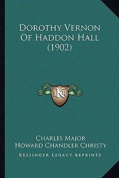 portada dorothy vernon of haddon hall (1902) (en Inglés)