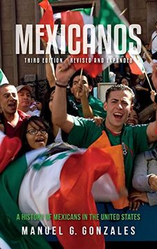 portada Mexicanos, Third Edition: A History of Mexicans in the United States (en Inglés)