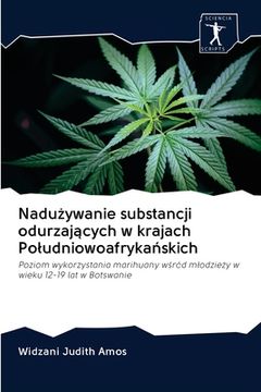 portada Nadużywanie substancji odurzających w krajach Poludniowoafrykańskich (en Polaco)