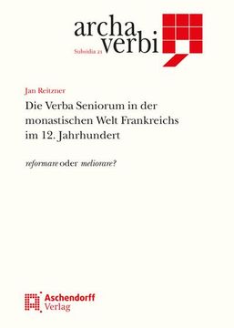 portada Die Verba Seniorum in Der Monastischen Welt Frankreichs Im 12. Jahrhundert: Reformare Oder Meliorare? (en Alemán)