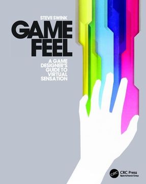portada Game Feel: A Game Designer's Guide to Virtual Sensation (en Inglés)