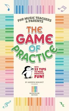 portada The Game of Practice: With 53 Tips to Make Practice Fun! (en Inglés)