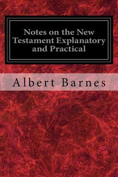 portada Notes on the New Testament Explanatory and Practical (en Inglés)