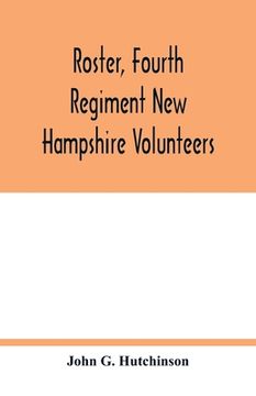 portada Roster, Fourth Regiment New Hampshire Volunteers (en Inglés)