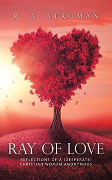 portada Ray of Love: Reflections of a (Desperate) Christian Woman Anonymous (en Inglés)