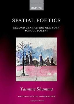 portada Spatial Poetics: Second Generation new York School Poetry (Oxford English Monographs) (en Inglés)