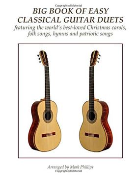 portada Big Book of Easy Classical Guitar Duets: Featuring Christmas Carols, Folk Songs, Hymns and Patriotic Songs (in English)