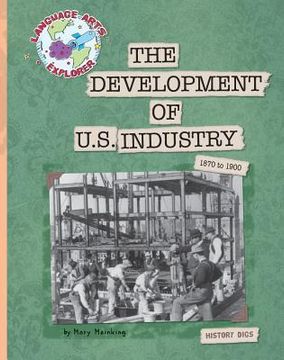 portada The Development of U.S. Industry: 1870 to 1900