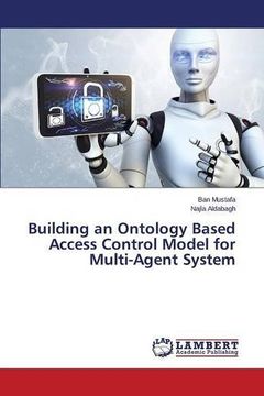 portada Building an Ontology Based Access Control Model for Multi-Agent System