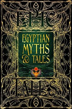 portada Egyptian Myths & Tales: Epic Tales (Gothic Fantasy) (en Inglés)