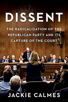 portada Dissent: How the Radical Right Silenced its Victims and Stole the Supreme Court 