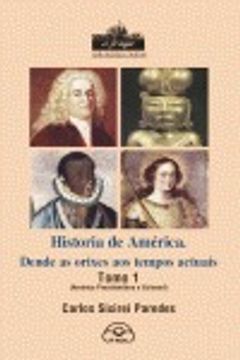 portada História de América: Dende as orixes aos tempos actuais - Tomo 1 (A fraga universitaria) (in Galician)