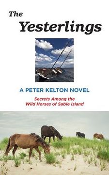 portada The Yesterlings: Secrets Among the Wild Horses of Sable Island (in English)