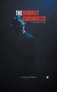portada The Bombay Chronicles: A Gangster Saga (in English)