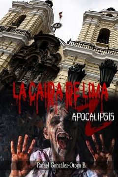 portada La Caida de Lima: Apocalipsis Z