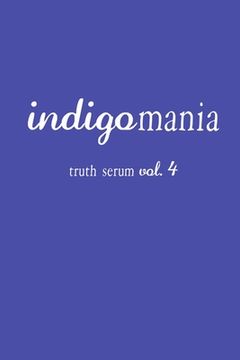 portada Indigomania Truth Serum Vol. 4 (en Inglés)