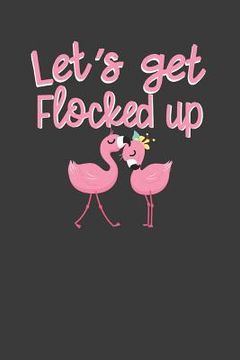 portada Let's get Flocked up: Pink Flamingo Squad Summer Beach Lover Gift