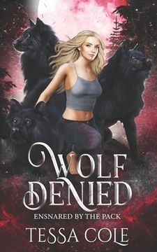 portada Wolf Denied: A Rejected Mates Reverse Harem Romance (in English)