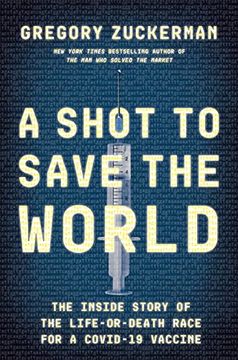 portada A Shot to Save the World: The Inside Story of the Life-Or-Death Race for a Covid-19 Vaccine 