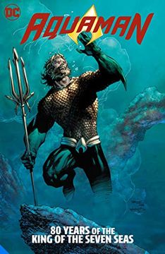 portada Aquaman: 80 Years of the King of the Seven Seas the Deluxe Edition (en Inglés)