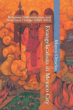 portada Evangelicalism in Mexico City: Religious Differentiation and Structural Change (2014-2015) (in English)