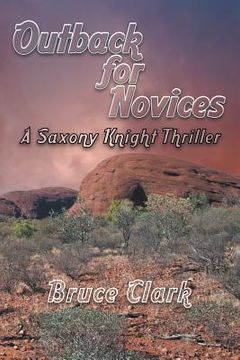 portada Outback for Novices: A Saxony Knight Thriller