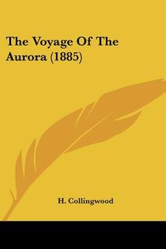 portada the voyage of the aurora (1885) (en Inglés)