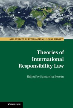 portada Theories of International Responsibility law Theories of International Responsibility law (Asil Studies in International Legal Theory) (in English)