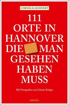 portada 111 Orte in Hannover die man Gesehen Haben Muss (en Alemán)