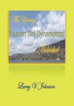 portada The Young 'Human Girl Dynamotors' ...Unleashed (en Inglés)