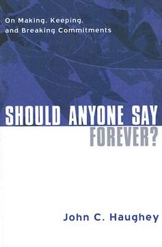 portada should anyone say forever?: on making, keeping, and breaking commitments (en Inglés)