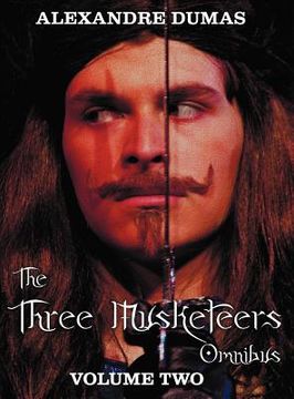 portada the three musketeers omnibus, volume two (six complete and unabridged books in two volumes): volume one includes - the three musketeers and twenty yea (in English)