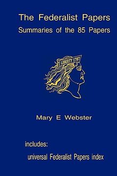 portada the federalist papers: summaries of the 85 papers (in English)