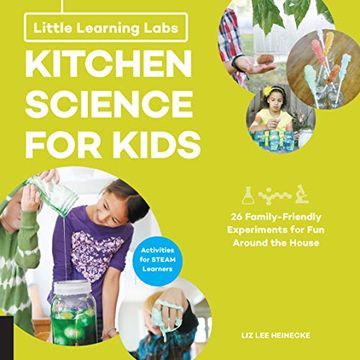 portada Little Learning Labs: Kitchen Science for Kids, Abridged Paperback Edition: 26 Fun, Family-Friendly Experiments for fun Around the House; Activities for Steam Learners 