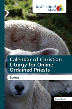 portada Calendar of Christian Liturgy for Online Ordained Priests (en Inglés)