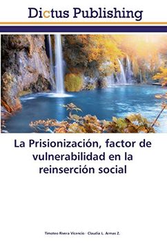 portada La Prisionización, Factor de Vulnerabilidad en la Reinserción Social