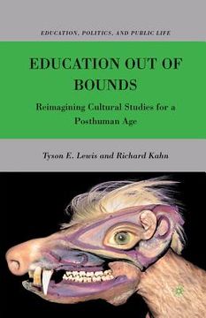 portada Education Out of Bounds: Reimagining Cultural Studies for a Posthuman Age (en Inglés)