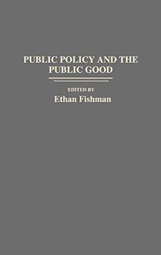 portada Public Policy and the Public Good (en Inglés)