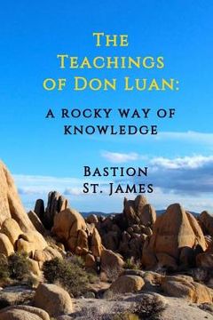 portada The Teachings of Don Luan: A Rocky Way of Knowledge (in English)