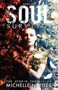 portada Soul Survivor: The Hybrid Chronicles Book 1