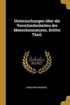 portada Untersuchungen Über Die Verschiedenheiten Der Menschennaturen. Dritter Theil. (en Alemán)