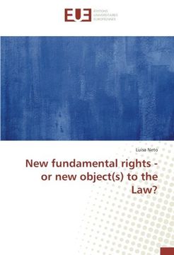 portada New fundamental rights - or new object(s) to the Law?