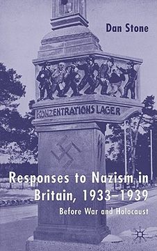portada responses to nazism in britain, 1933-1939: before war and holocaust (en Inglés)