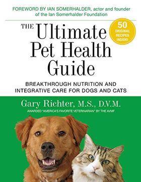 portada The Ultimate pet Health Guide: Breakthrough Nutrition and Integrative Care for Dogs and Cats (en Inglés)