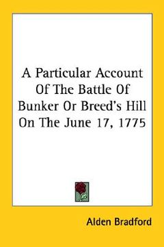 portada a particular account of the battle of bunker or breed's hill on the june 17, 1775 (en Inglés)